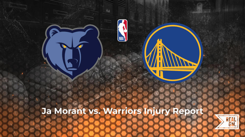 Will Ja Morant Play Tonight Vs. The Warriors? | RealGM