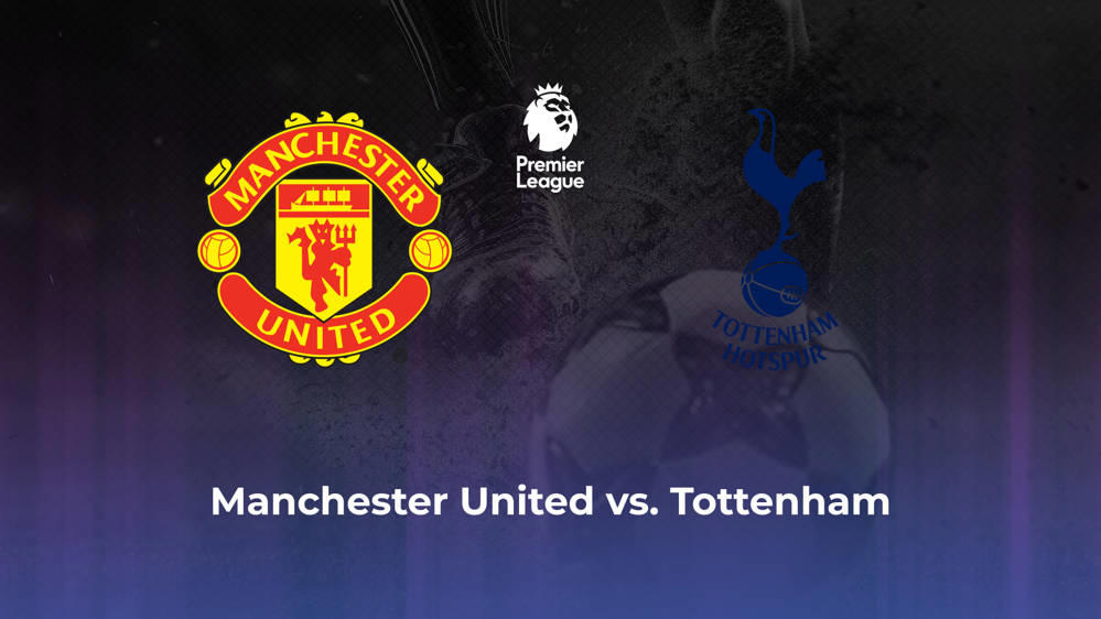 Manchester United vs. Tottenham Hotspur Betting Odds, Offensive Leaders, & Moneyline 9/29/2024