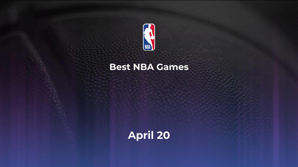 Best NBA Games Saturday, April 20