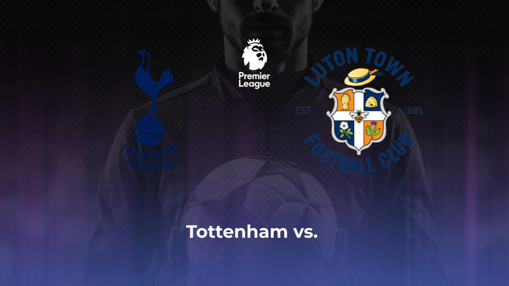 Tottenham Hotspur vs. Luton Town Betting Odds, Offensive Leaders, & Moneyline 3/30/2024