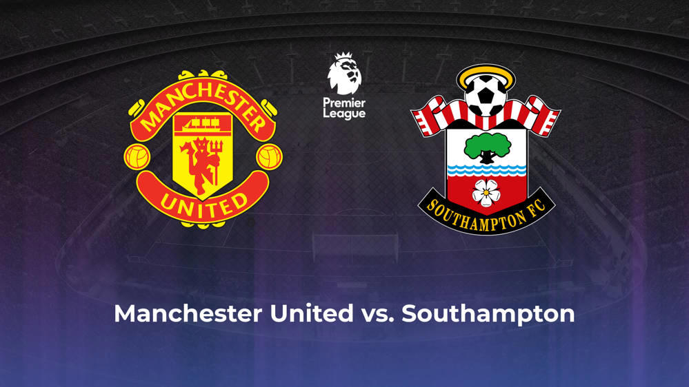 Manchester United vs. Southampton FC Betting Odds, Offensive Leaders, & Moneyline 9/14/2024