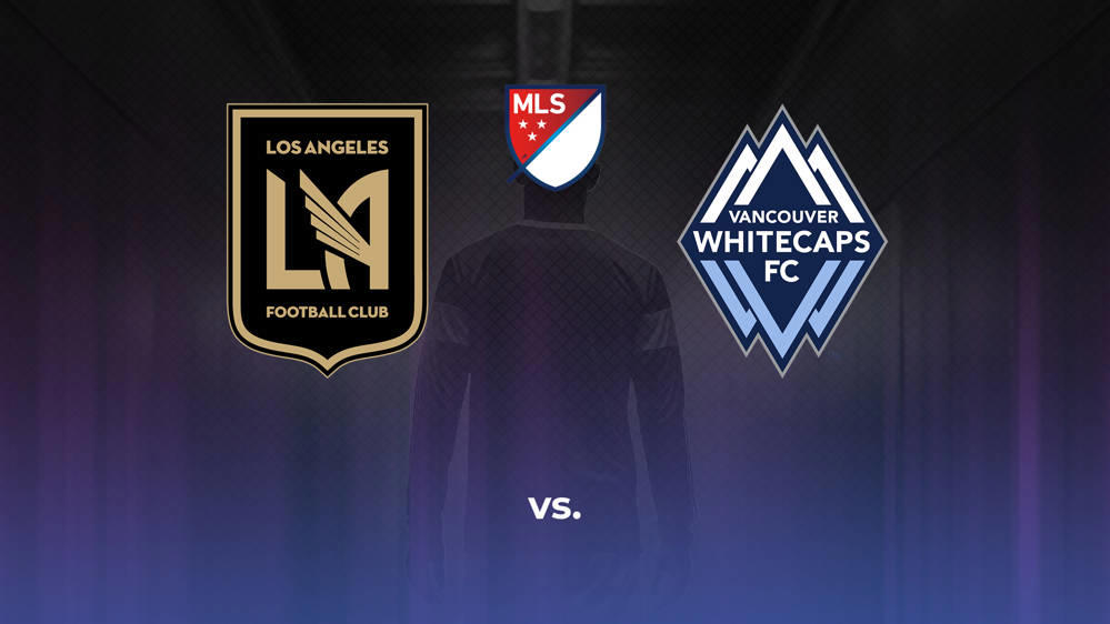 Los Angeles FC vs. Vancouver Whitecaps FC Betting Odds, Offensive Leaders, & Moneyline 5/11/2024