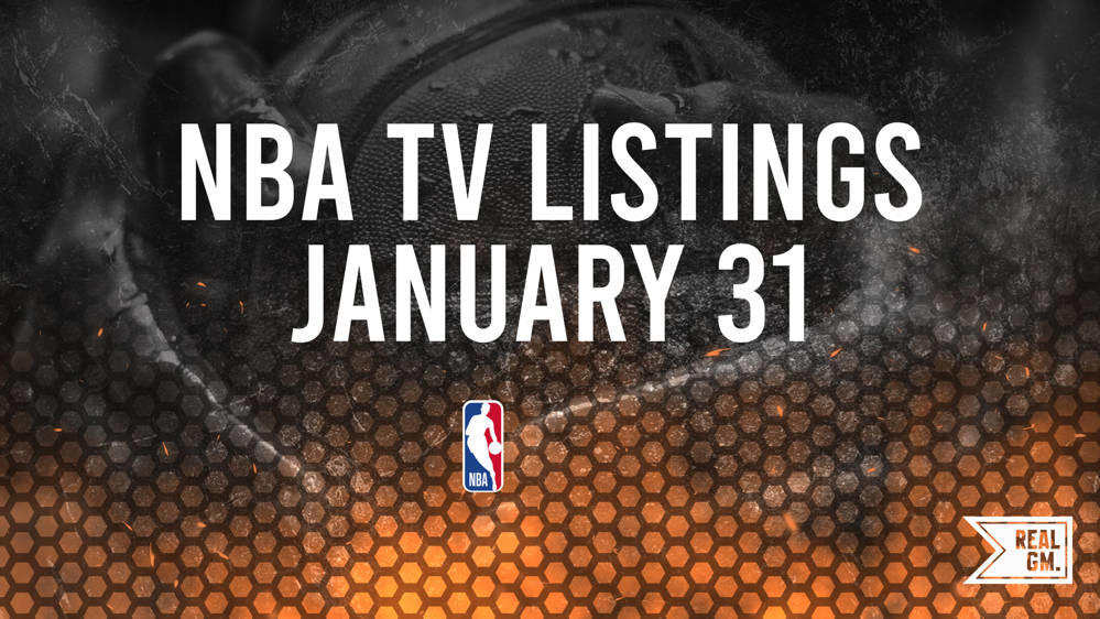 NBA Games Today Live on TV and Streaming January 31 RealGM