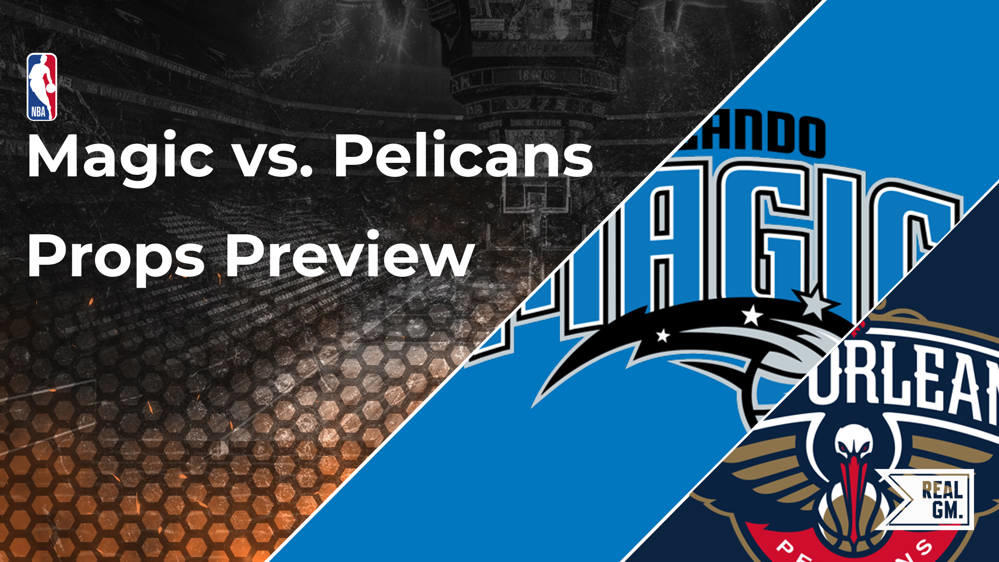 Magic vs. Pelicans Player Props & Odds March 13 RealGM