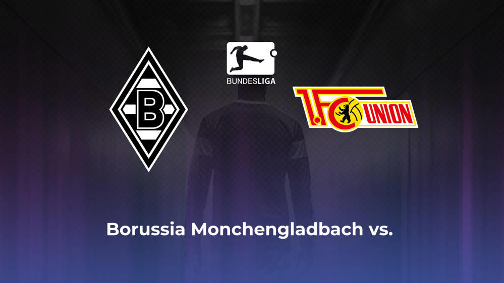 Borussia Monchengladbach vs. Union Berlin Betting Odds, Offensive Leaders, & Moneyline 9/28/2024