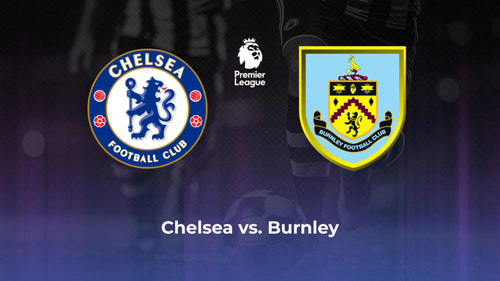 Chelsea FC vs. Burnley FC Betting Odds, Offensive Leaders, & Moneyline 3/30/2024