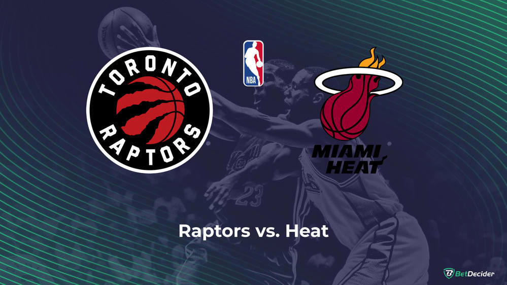 Raptors vs. Heat betting: NBA preview for April 7