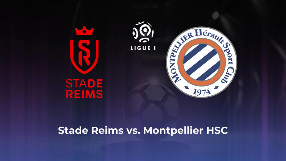 Stade Reims vs. Montpellier HSC Betting Odds, Offensive Leaders, & Moneyline 10/6/2024