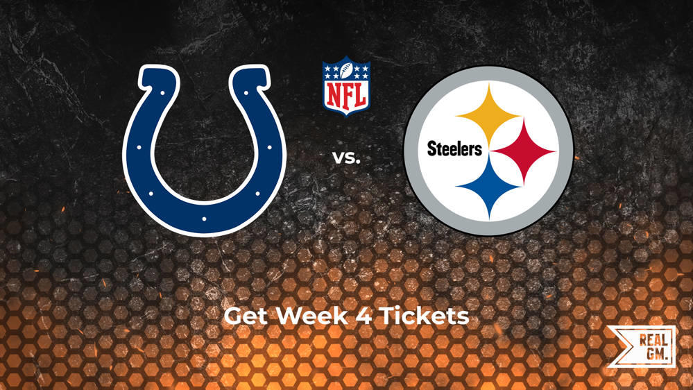 Week 4 Steelers vs. Colts Tickets Available for Sunday, Sept. 29 RealGM