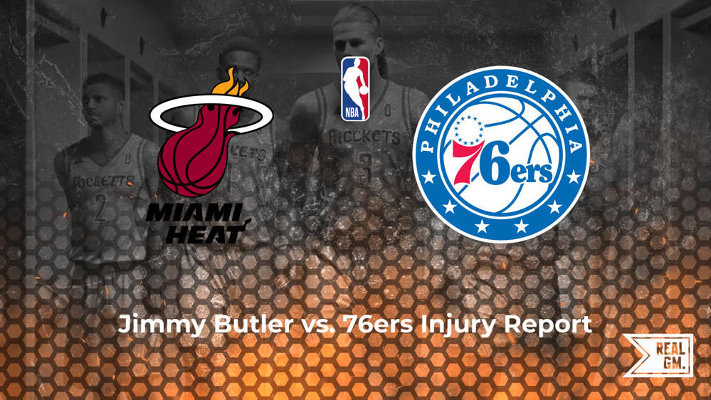 Will Jimmy Butler play tonight vs. the 76ers? | RealGM