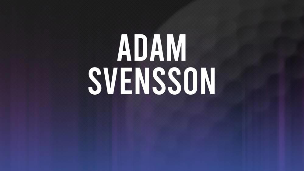 Adam Svensson The 2024 Fortinet Championship betting odds and trends