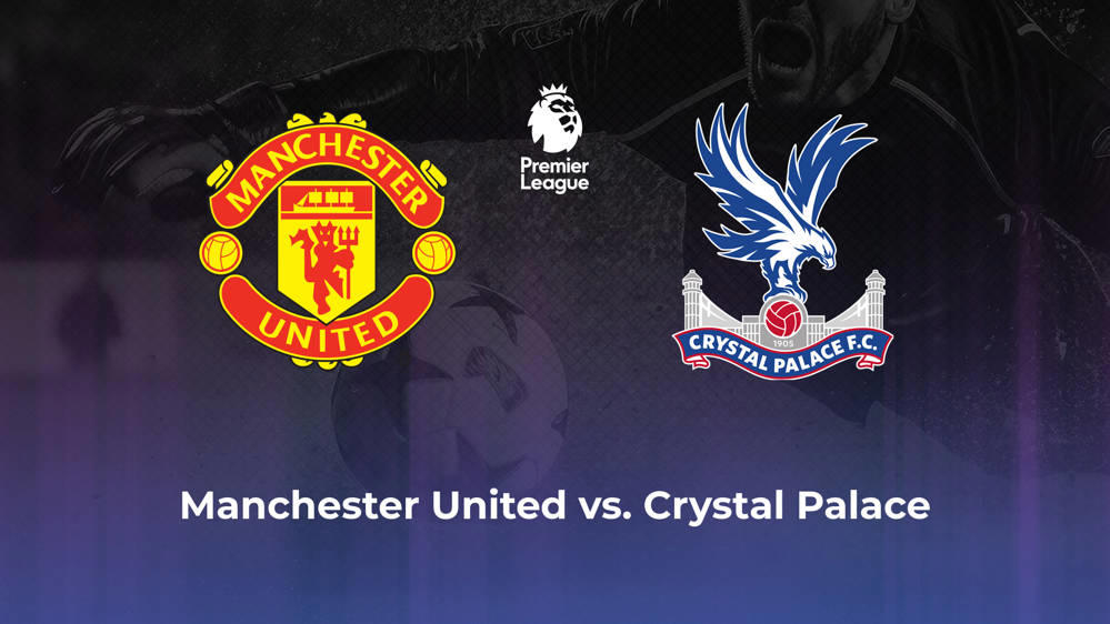 Manchester United vs. Crystal Palace Betting Odds, Offensive Leaders, & Moneyline 9/21/2024