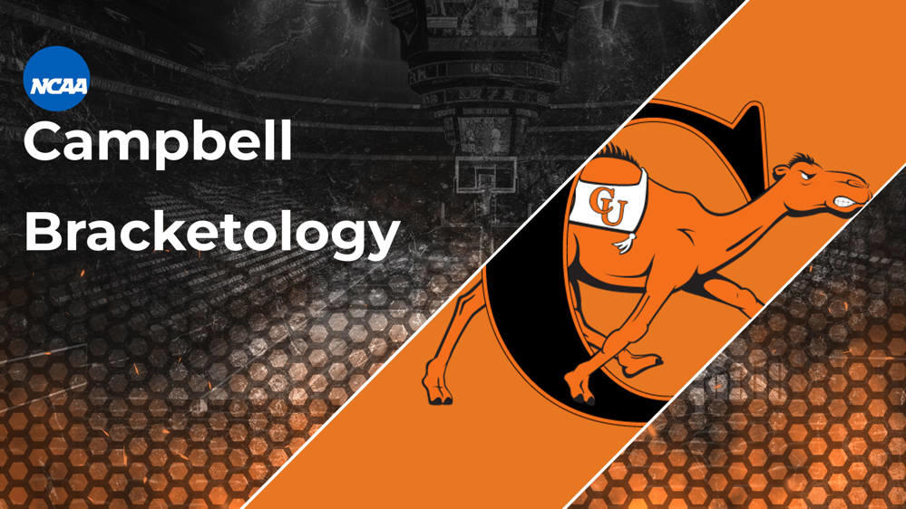 Campbell Bracketology 2025 March Madness Resume RealGM