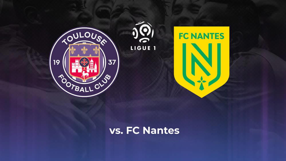 Toulouse FC vs. FC Nantes Betting Odds, Offensive Leaders, & Moneyline 8/18/2024