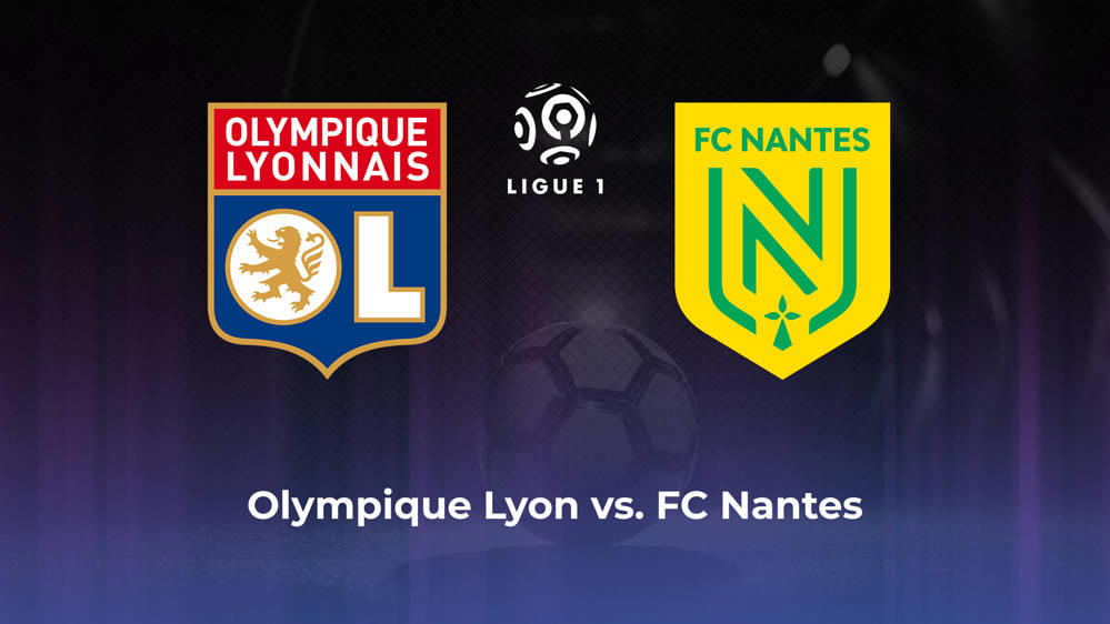 Olympique Lyon vs. FC Nantes Betting Odds, Offensive Leaders, & Moneyline 10/6/2024