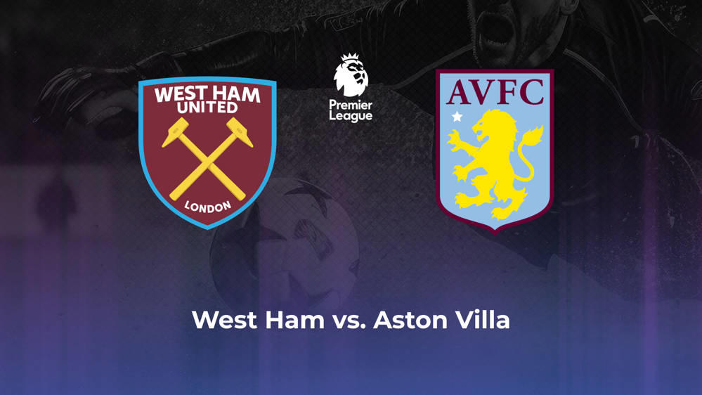 West Ham United vs. Aston Villa Betting Odds, Offensive Leaders, & Moneyline 8/17/2024