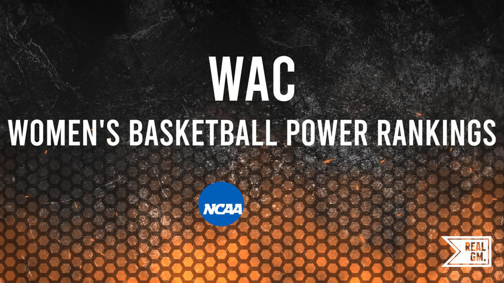 WAC NCAA Women's Basketball Power Rankings Friday, November 22 RealGM