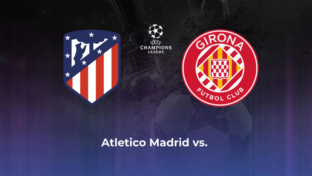 Atletico Madrid vs. Girona FC Betting Odds, Offensive Leaders, & Moneyline 8/25/2024