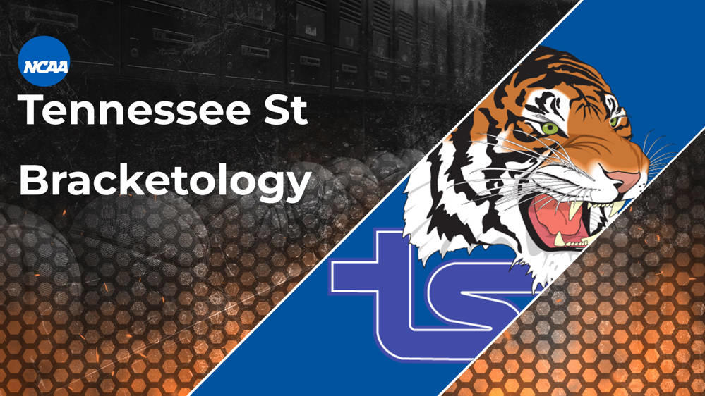 Tennessee State Bracketology 2025 March Madness Resume RealGM