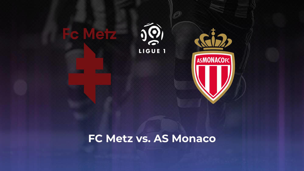 FC Metz vs. AS Monaco Betting Odds, Offensive Leaders, & Moneyline 3/30/2024