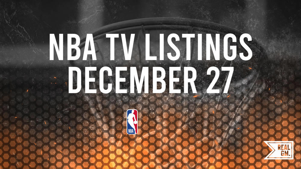 NBA Games Today Live on TV and Streaming December 27 RealGM